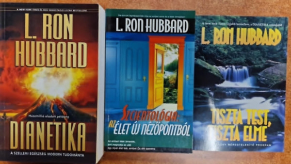 3db L. Ron Hubbard knyv:Tiszta test, tiszta elme+Dianetika+Szcientolgia: Az let j nzpontbl