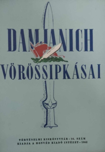 Damjanich vrssipksai (Trtnelmi Kisknyvtr 14.)