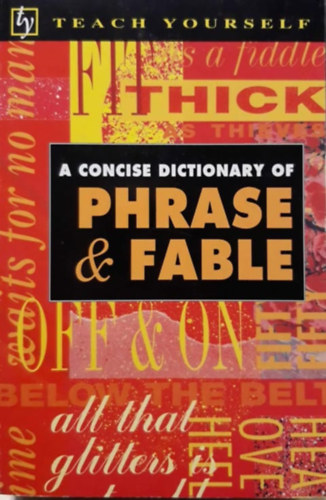 A concise dictionary of phrase and fable