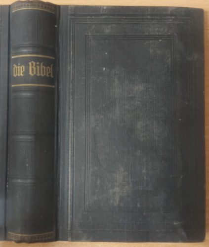 Die Bibel oder die ganze Heilige Schrift des Alten und Neuen Testaments