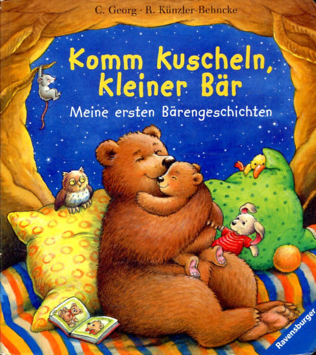 R. Künzler-Behncke C. Georg - Komm kuscheln, kleiner Bär