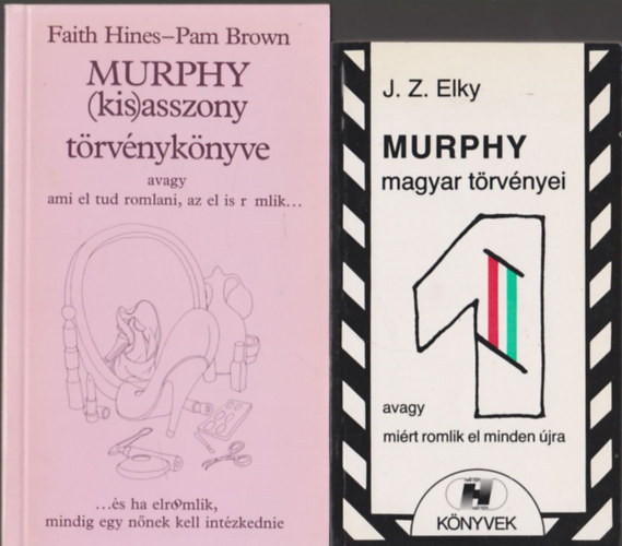 Murphy magyar trvnyei + Murphy (kis)asszony trvnyknyve