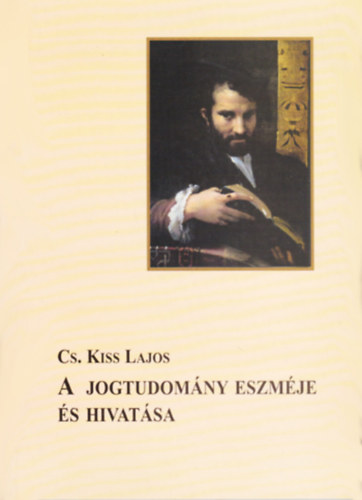 A jogtudomny eszmje s hivatsa