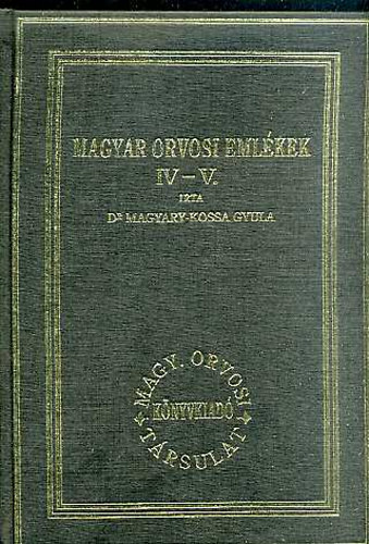 Magyar orvosi eml�kek IV-V. (egyben) (reprint)