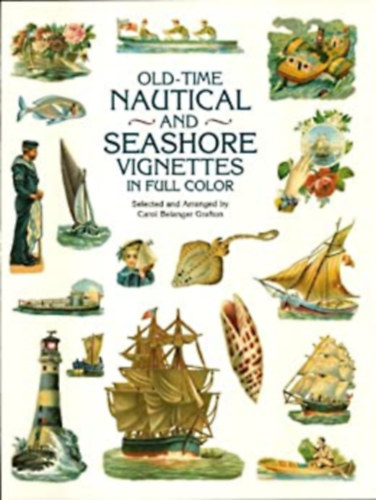 Carol Belanger GRafton - Old-time nautical and seashore vignettes in full color