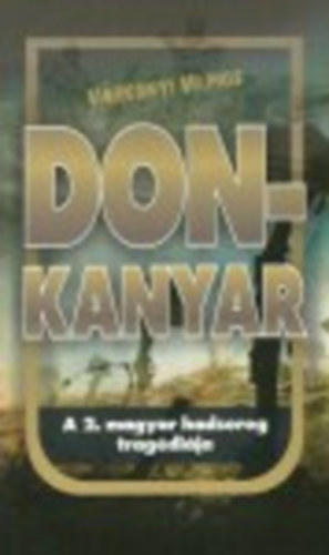 Don-kanyar - A 2. magyar hadsereg tragdija