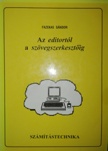 Fazekas Sndor - Az editortl a szvegszerkesztig