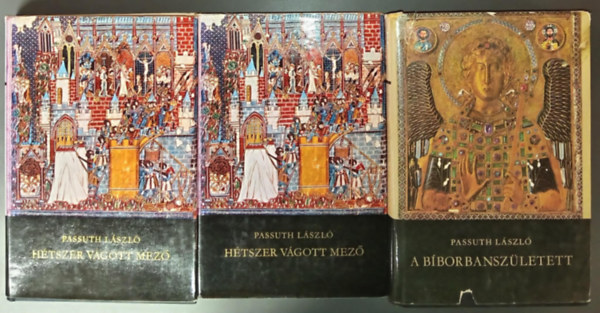 H�tszer v�gott mez� I-II. + A b�borbansz�letett (2 m� 3 k�tetben)