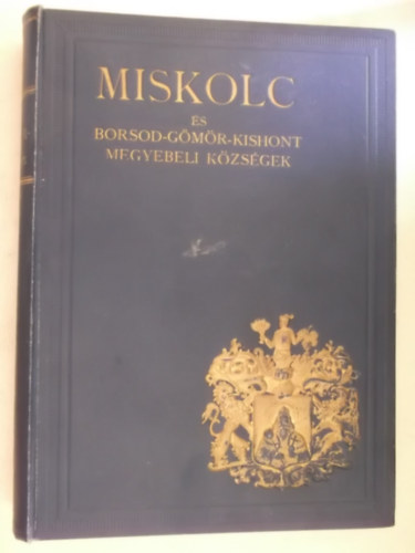 Miskolc �s Borsod-G�m�r-Kishont megyebeli k�zs�gek