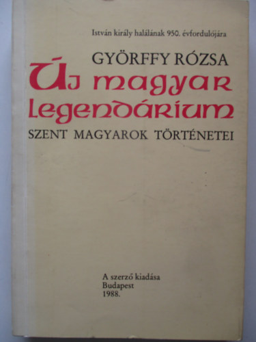 j magyar legendrium - szent magyarok trtnetei