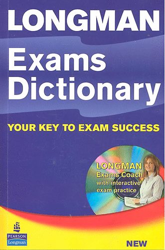 Longman Exams Dictionary your key to exam success