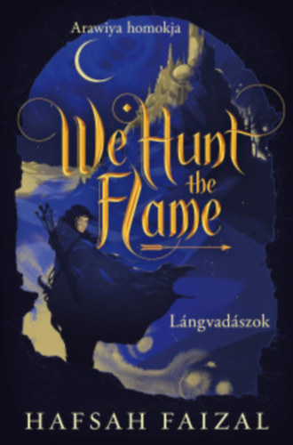 We Hunt the Flame - L�ngvad�szok