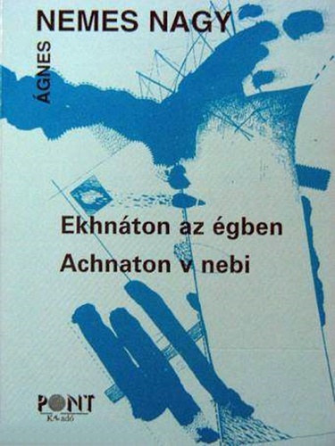 Ekhn�ton az �gben - Achnaton v nebi