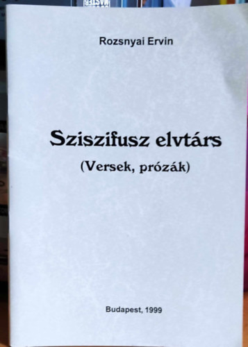 Rozsnyai Ervin - Sziszifusz elvtrs (Versek, przk)