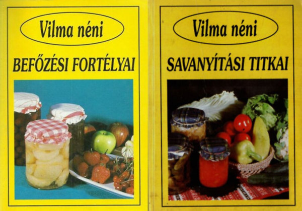 Vilma n�ni bef�z�si fort�lyai + Vilma n�ni savany�t�si titkai