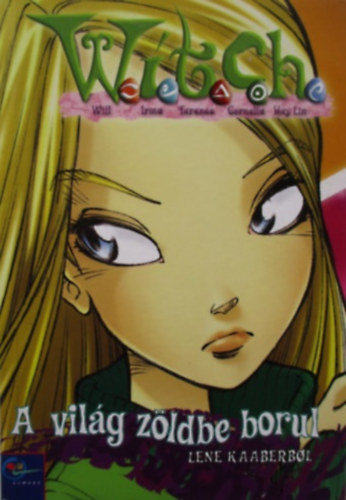 Lene Kaaberbol - A vil�g z�ldbe borul