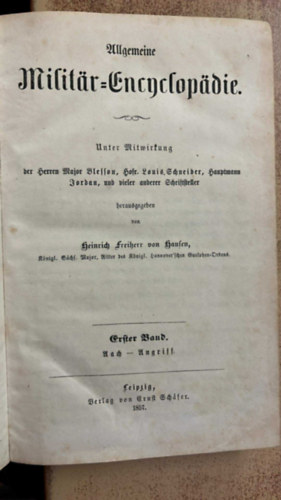 Allgemeine Milit�r-Encyclop�die Erster Band. A-Angriff ( �ltal�nos katonai enciklop�dia Els� k�tet, A-,,Angriff")