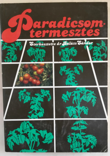 Dr. Bal�zs S�ndor - Paradicsomtermeszt�s