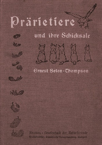Ernest Seton-Thompson - Pr�rietiere und ihre Schicksale