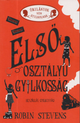 Robin Stevens - Els osztly gyilkossg