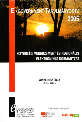Kistrsg menedzsment s regionlis elektronikus kormnyzat (E-Government Tanulmnyok IV.)