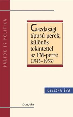 Gazdasgi tpus perek, klns tekintettel az FM-perre (1945-1953)