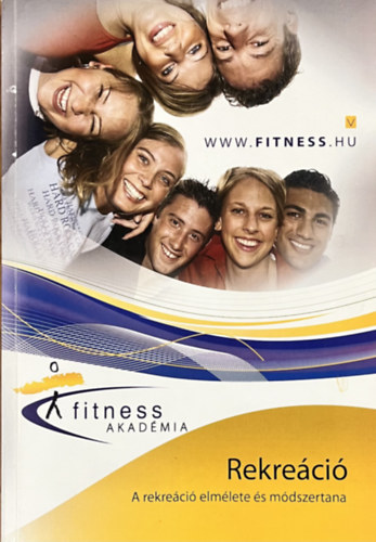 Kov�cs Tam�s Attila - A rekre�ci� elm�lete �s m�dszertana