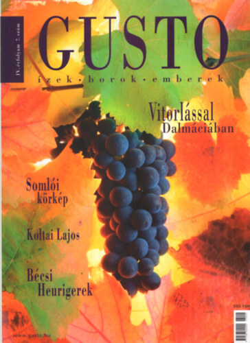 Kling Jzsef  (szerk.) - Gusto- zek -borok- emberek ( 2 db egytt 2003. vf. 7., 10.szmok )