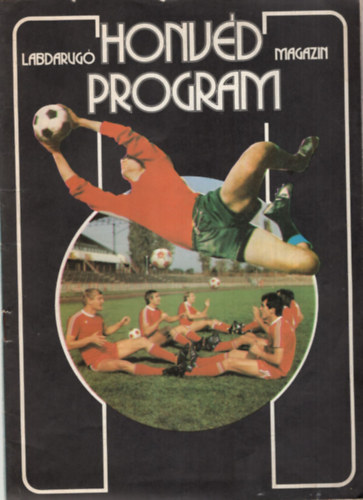 L. Kelemen Gbor  (szerk.) Nmeth Antal (szerk.) - Honvd program - Labdarug magazin 1980