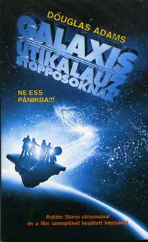 Douglas Adams - Galaxis útikalauz stopposoknak - Robbie Stamp utószavával és a film...