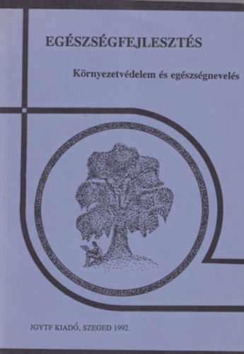 Eg�szs�gfejleszt�s K�rnyezetv�delem �s eg�szs�gnevel�s