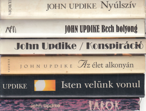 John Updike - 6db John Updike regny - Prok + Konspirci + Bech bolyong + Isten velnk vonul + Nylszv + Az let alkonyn