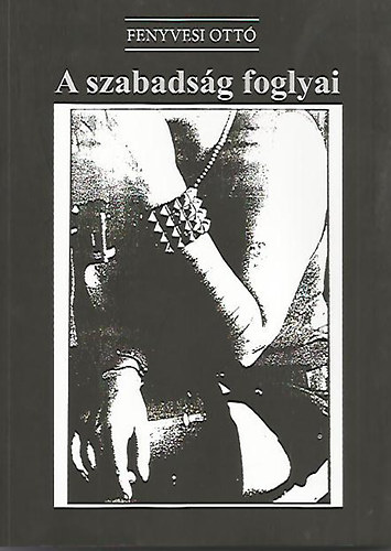 A szabadsg foglyai