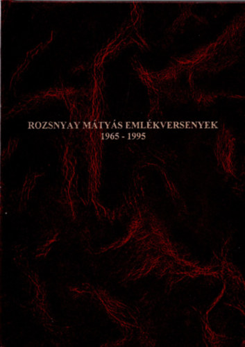 Rozsnyay Mtys emlkversenyek 1965-1995