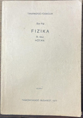 Fizika III. r�sz - H�tan (F�iskolai jegyzet)