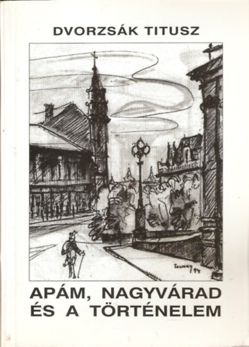 Ap�m, Nagyv�rad �s a t�rt�nelem