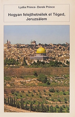 Hogyan felejthetnlek el Tged, Jeruzslem