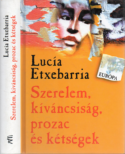 Szerelem, kvncsisg, Prozac s ktsgek