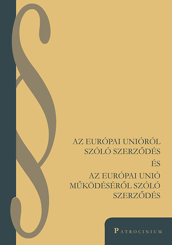 Az Eurpai Unirl szl szerzds s az Eurpai Uni mkdsrl szl szerzds