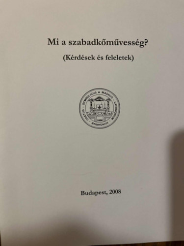 Mi a szabadkmvessg? Krdsek s feleletek