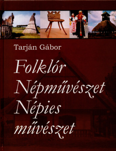 Tarjn Gbor - Folklr, npmvszet, npies mvszet