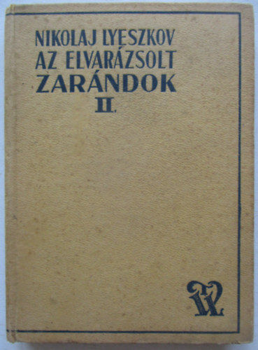 Az elvar�zsolt zar�ndok II.