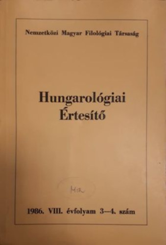 Hungarolgiai rtest 1986/3-4. A Nemzetkzi Magyar Filolgiai Trsasg Folyirata/VIII. vfolyam 3-4. szm
