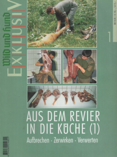 Aus Dem revier in die küche (1) - Aufbrechen, Zerwirken, Verwerten