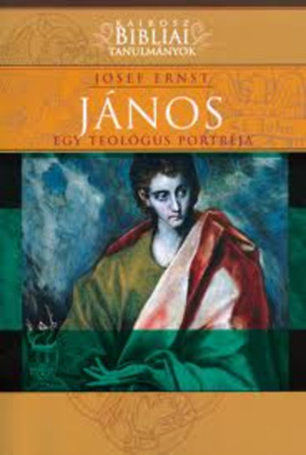 Josef Ernst - Jnos - Egy teolgus portrja