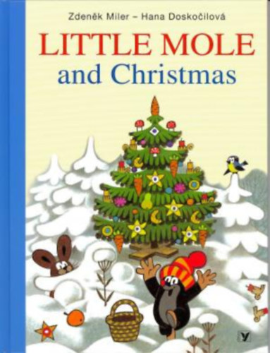 Zdenek Miler-Hana Doskocilov - Little Mole and Christmas