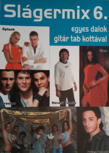 Slgermix 6. (Egyes dalok gitr tab kottval)