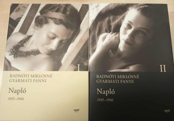 Radnti Miklsn Gyarmati Fanni - Napl 1935-1946 I-II.