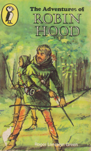 Roger Lancelyn Green - The adventures of Robin Hood