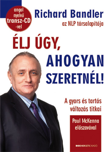 Élj úgy, ahogyan szeretnél!